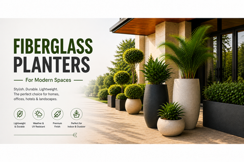 Fiberglass Planters: The Smart Choice for Modern Homes, Gardens & Commercial Spaces